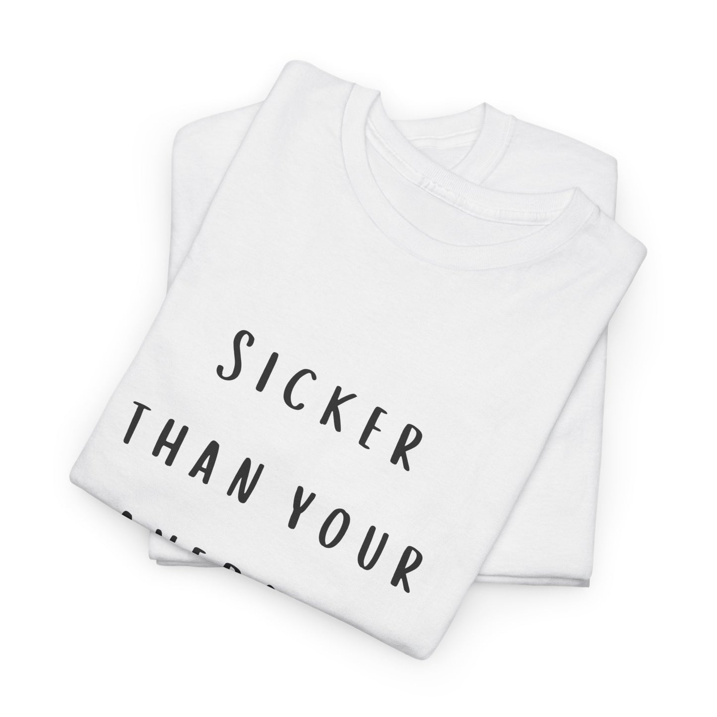 Sicker Tee