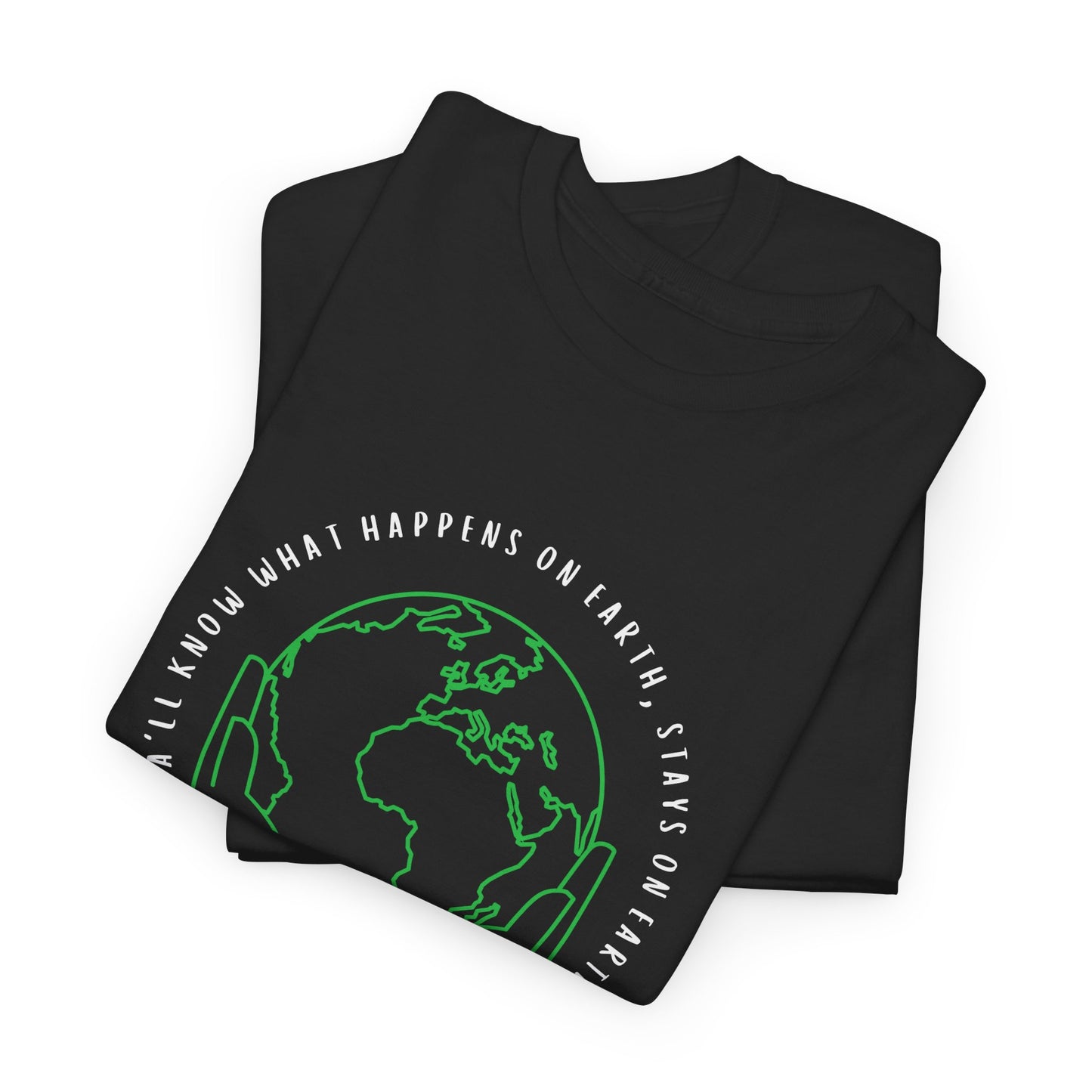 What Happens on Earth Tee