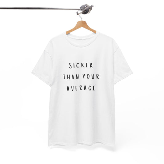 Sicker Tee